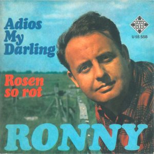 Ronny (4) - Adios My Darling / Rosen So Rot