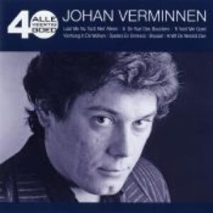Johan Verminnen - Alle 40 Goed - Johan Verminnen