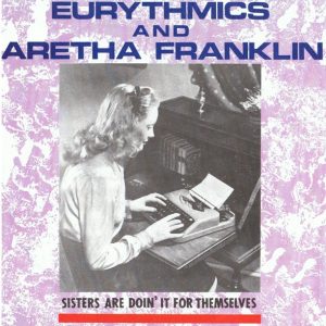 Eurythmics - Sisters Are Doin' It For Themselves