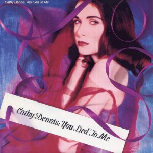 Cathy Dennis - You Lied To Me