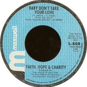 Faith, Hope & Charity - Baby Don't Take Your Love
