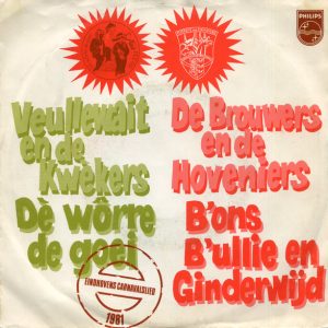 Veullewait En De Kwèkers - Dè Wôrre De Goei / B'ons B'ullie En Ginderwijd