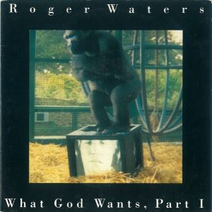 Roger Waters - What God Wants, Part I