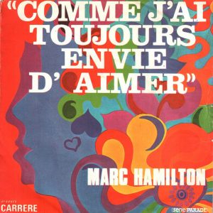 Marc Hamilton - Comme J'ai Toujours Envie D'aimer