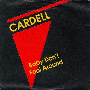 Cardell - Baby Don't Fool Around