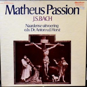 Johann Sebastian Bach - Matheus Passion, Naardense Uitvoering