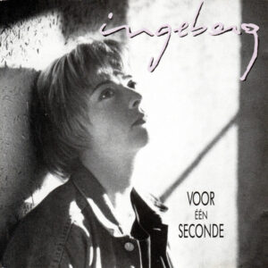 Ingeborg - Voor Eén Seconde