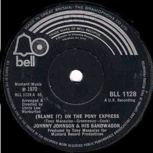 Johnny Johnson And The Bandwagon - (Blame It) On The Pony Express