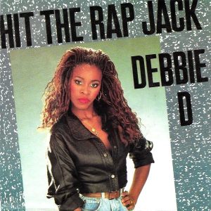 Debbie D - Hit The Rap Jack