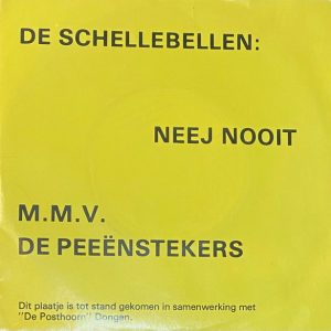 De Schellebellen (2) - Neej Nooit / Agge Me'ne Kaoter Zit