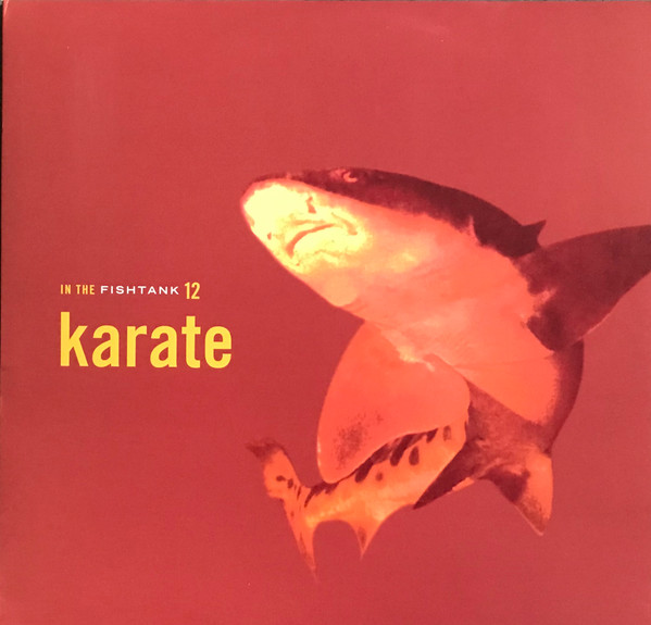 Karate – In The Fishtank 12 (2005) – Hoes