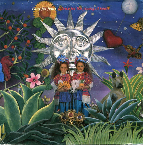 Tears For Fears – Advice For The Young At Heart (1990) – Hoes