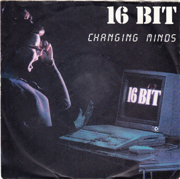 16 Bit – Changing Minds (1987) – Hoes