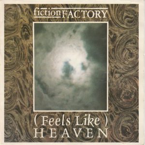 Fiction Factory - (Feels Like) Heaven
