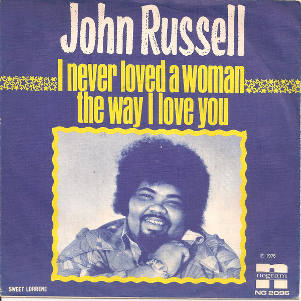 Big John Russell – I Never Loved A Woman The Way I Love You (1976) – Hoes