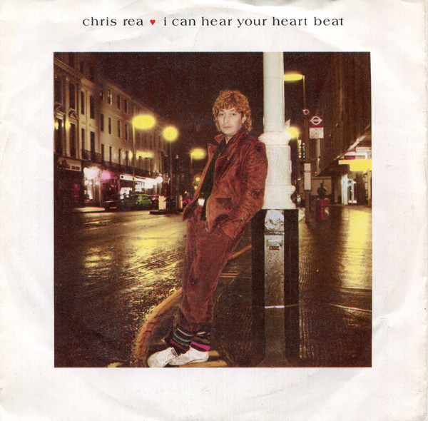 Chris Rea – I Can Hear Your Heartbeat (1983) – Hoes