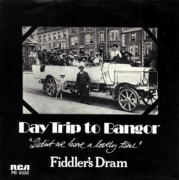 Fiddler's Dram – Daytrip To Bangor (Didn't We Have A Lovely Time) (1979) – Hoes