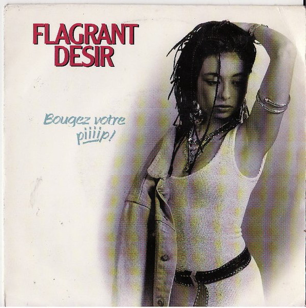 Flagrant Desir – Bougez Votre Piiiip! (1991) – Hoes
