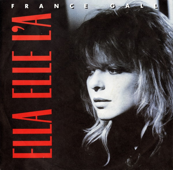 France Gall – Ella Elle L'a (1987) – Hoes