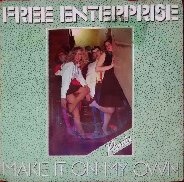 Free Enterprise – Make It On My Own / Foxy Lady (1982) – Hoes