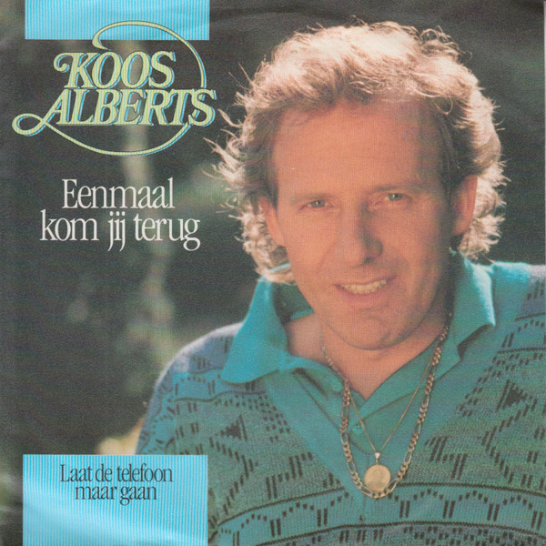Koos Alberts – Eenmaal Kom Jij Terug (1988) – Hoes