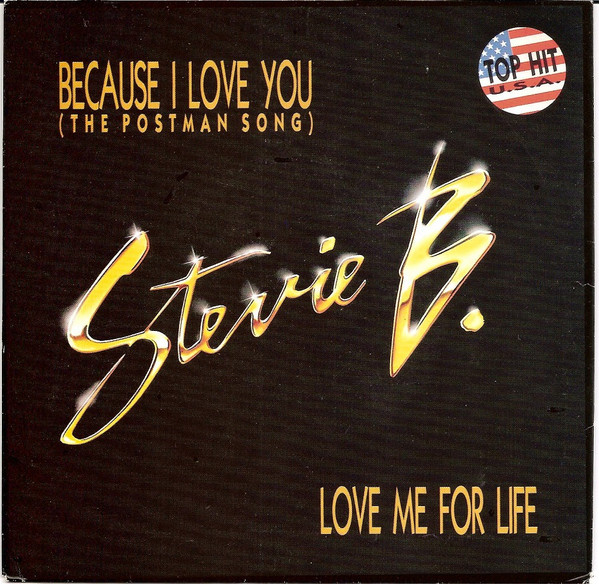 Stevie B – Because I Love You (The Postman Song) / Love Me For Life (1990) – Hoes