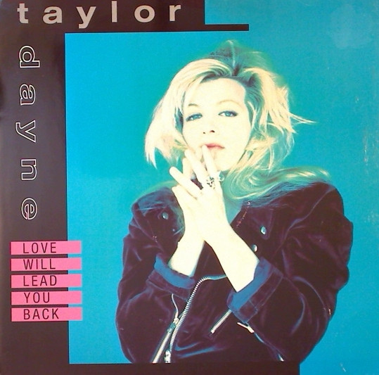 Taylor Dayne – Love Will Lead You Back (1990) – Hoes