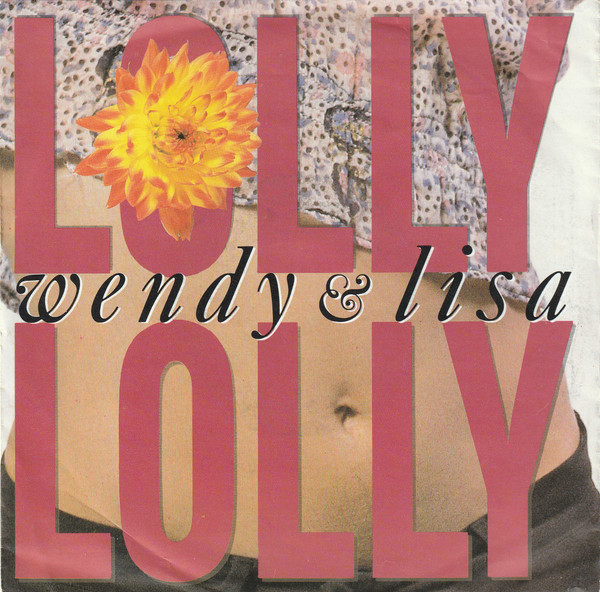 Wendy & Lisa – Lolly Lolly (1989) – Hoes