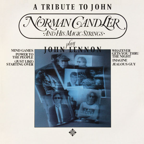 Norman Candler And His Magic Strings – A Tribute To John (Norman Candler And The Magic Strings Play John Lennon) (1981) – Hoes