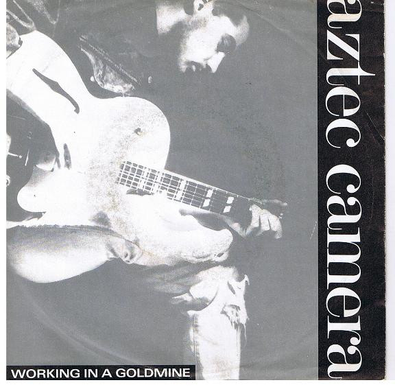 Aztec Camera – Working In A Goldmine (1988) – Hoes