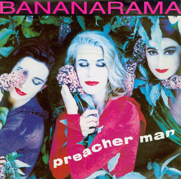 Bananarama – Preacher Man (1991) – Hoes