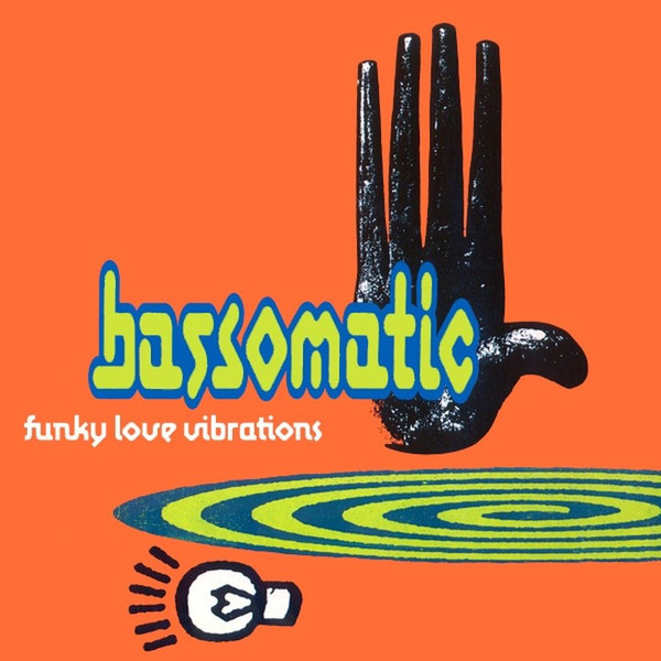 Bassomatic – Funky Love Vibrations (1991) – Hoes