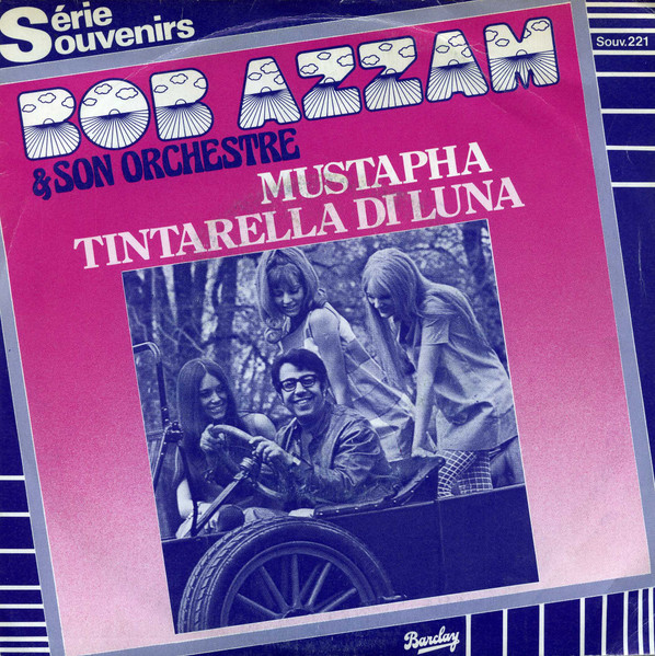 Bob Azzam Et Son Orchestre – Mustapha / Tintarella Di Luna (1980) – Hoes