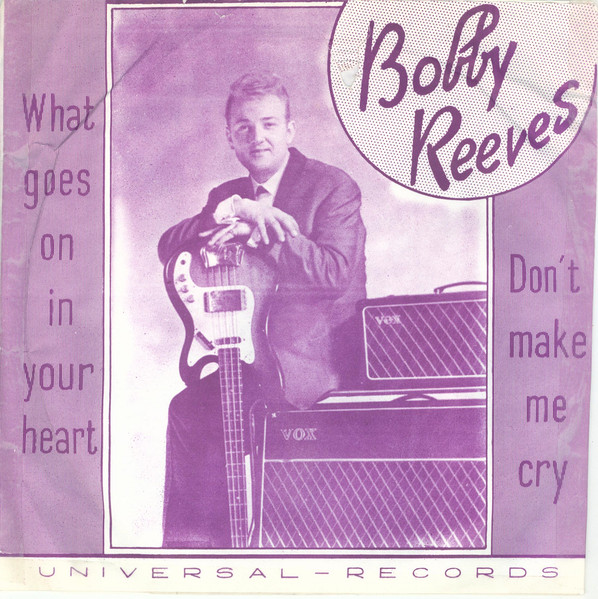 Bobby Reeves (5) – What Goes On In Your Heart – Hoes