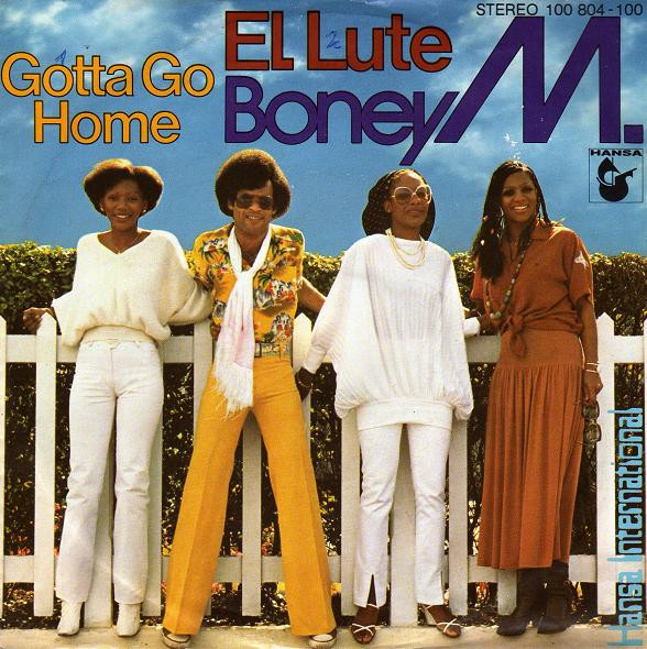 Boney M. – El Lute / Gotta Go Home (1979) – Hoes