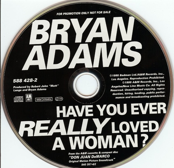 Bryan Adams – Have You Ever Really Loved A Woman? (1995) – Hoes
