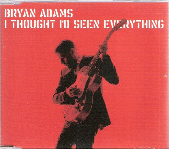 Bryan Adams – I Thought I'd Seen Everything (2008) – Hoes