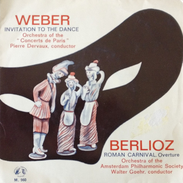 Carl Maria von Weber – Invitation To The Dance / Roman Carnival. Overture (1962) – Hoes