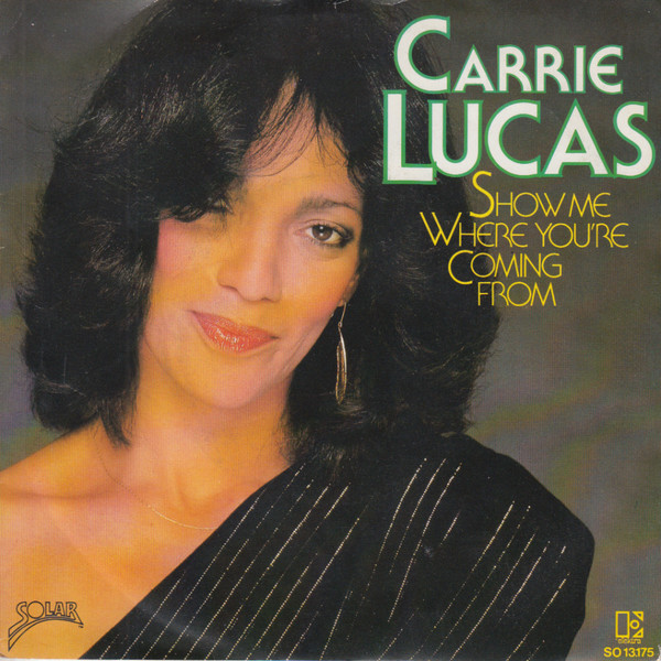 Carrie Lucas – Show Me Where You're Coming From / Still In Love (1982) – Hoes