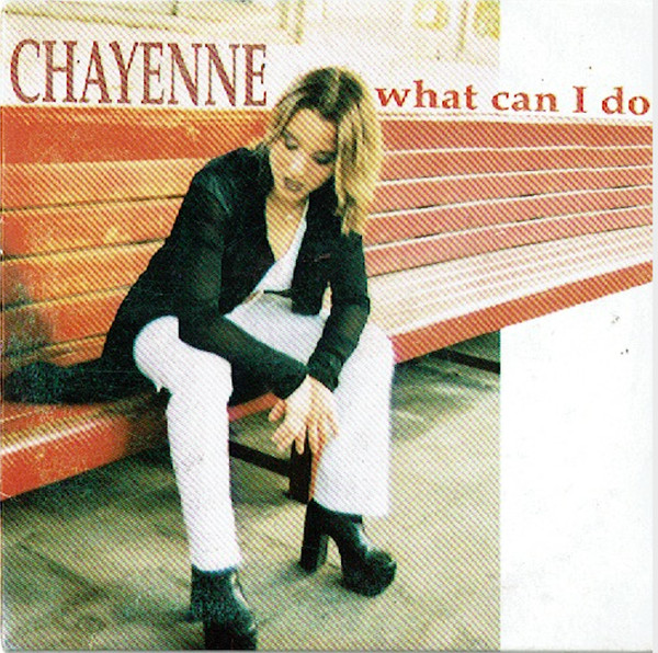 Chayenne (2) – What Can I Do  (1998) – Hoes