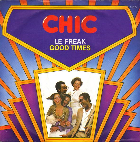 Chic – Le Freak / Good Times (1981) – Hoes
