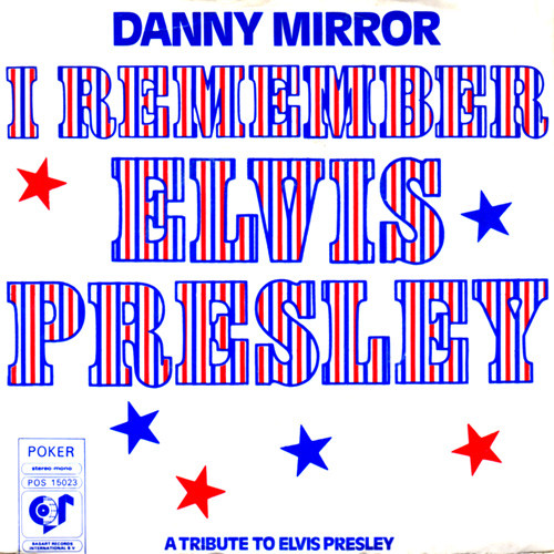 Danny Mirror – I Remember Elvis Presley (1977) – Hoes