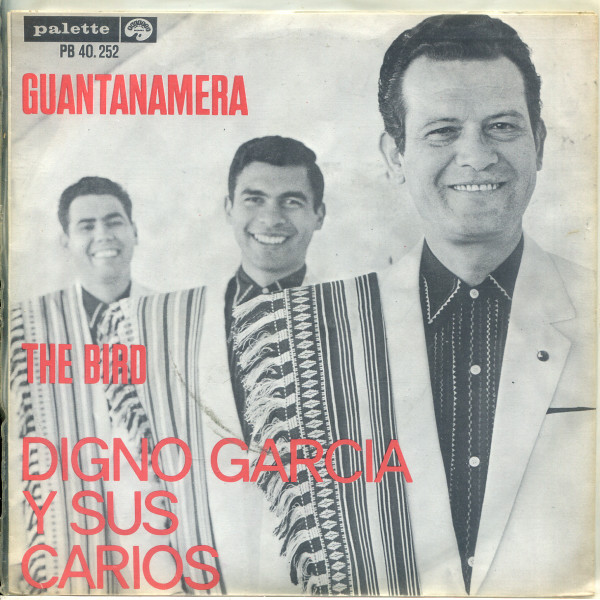 Digno Garcia Y Sus Carios – Guantanamera / The Bird (1966) – Hoes