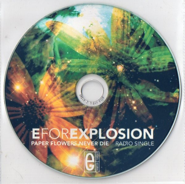 E For Explosion – Paper Flowers Never Die (Radio Single) (2008) – Hoes