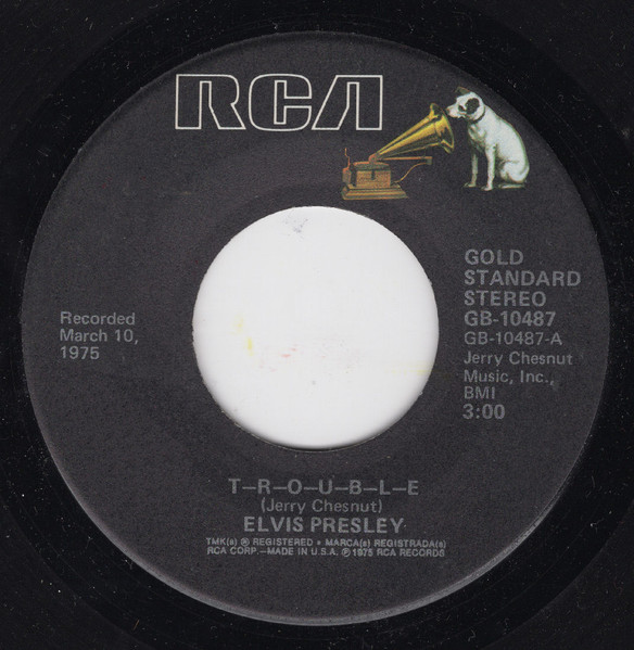 Elvis Presley – T-R-O-U-B-L-E / Mr. Songman (1977) – Hoes