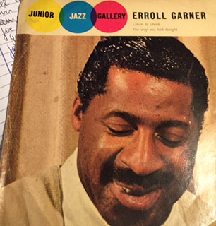 Erroll Garner Trio – Cheek To Cheek / The Way You Look Tonight – Hoes