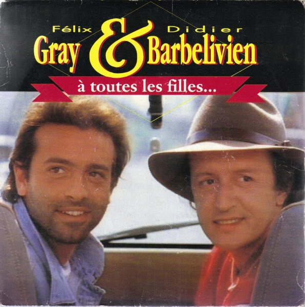 Félix Gray – À Toutes Les Filles... (1990) – Hoes