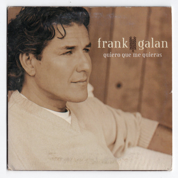 Frank Galan – Quiero Que Me Quieras (2001) – Hoes