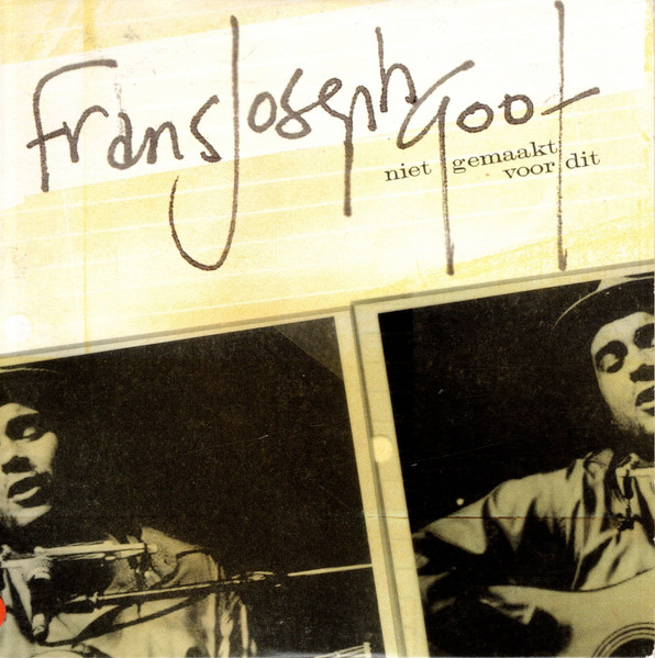Frans Joseph Goof – Niet Gemaakt Voor Dit (2009) – Hoes