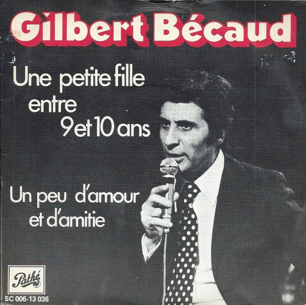 Gilbert Bécaud – Une Petite Fille Entre 9 Et 10 Ans (1973) – Hoes